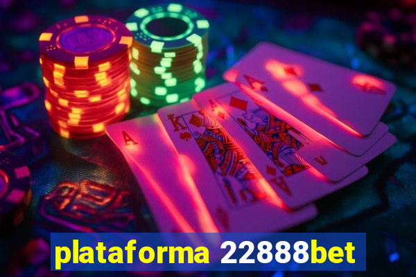 plataforma 22888bet